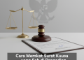 Cara Membuat Surat Kuasa yang Sah di Pengadilan