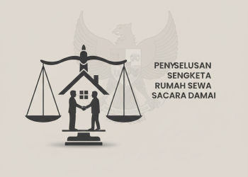 Penyelesaian Sengketa Rumah Sewa Secara Damai