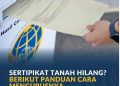 Jangan Khawatir! Sertipikat Tanah Hilang Bisa Diganti, Berikut Syarat dan Prosedurnya