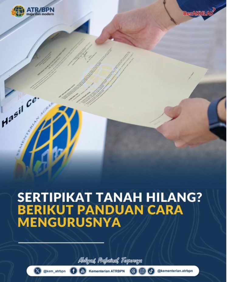 Jangan Khawatir! Sertipikat Tanah Hilang Bisa Diganti, Berikut Syarat dan Prosedurnya